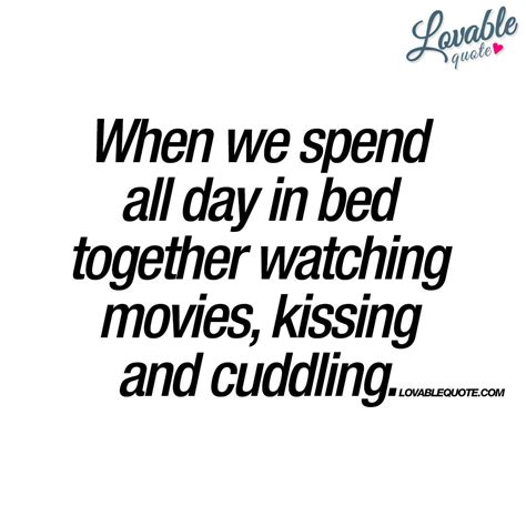 When We Spend All Day In Bed Cute Quote For Him And Her Cute Quotes For Him Cute Love