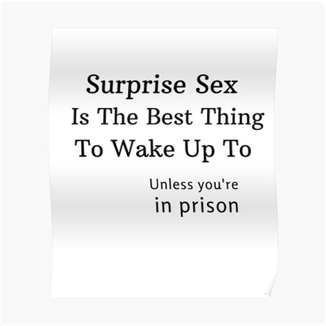 Surprise Sex Is The Best Thing To Wake Up To Unless Youre In Prison