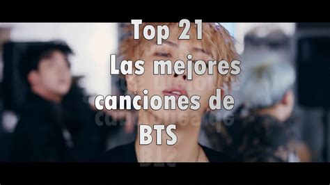 TOP 21 Las Mejores Canciones De Bts YouTube