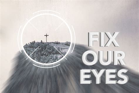 Fix Our Eyes On Jesus Jesus With People Past Message Series