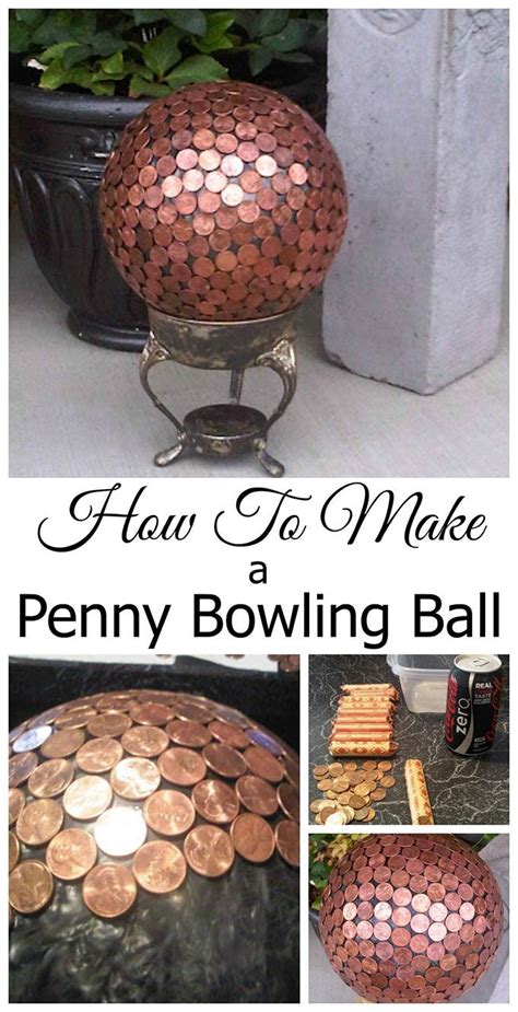 How To Make A Penny Bowling Ball Fun And Unique Yard Art For Your
