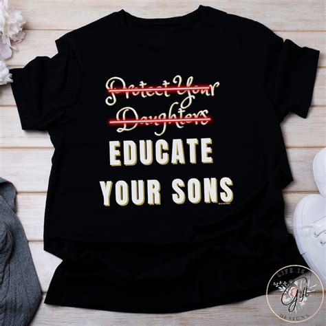 Pro Choice Shirt Unisex Protect Your Daughters Educate Your Sons Unisex Shirt Political T