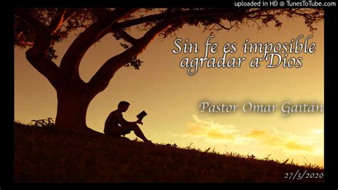 We did not find results for: Sin fe es imposible agradar a Dios - YouTube
