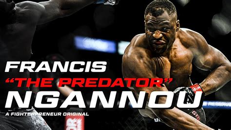 Francis The Predator Ngannou Journey To Ufc Heavyweight Champion