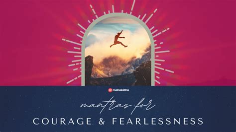 Mantras For Courage Fearlessness