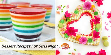 40 Easy Dessert Recipes For Girls Night Tasted Recipes