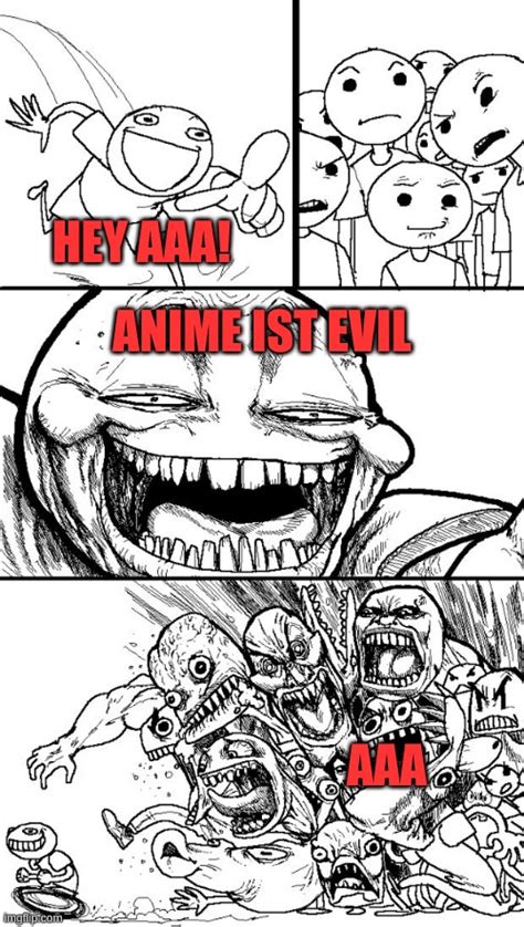 Anime Isnt Evil Imgflip
