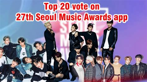 You can vote to the seoul music award mobile voting only this sma official voting app. 27th Seoul Music Awards 19012018 top 20 vote on app ...