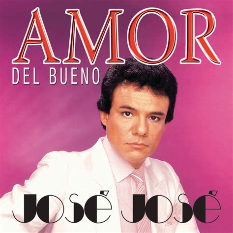 Buenos Dias Amor Song By José José Spotify