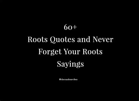 60 Roots Quotes To Inspire You To Stay Grounded