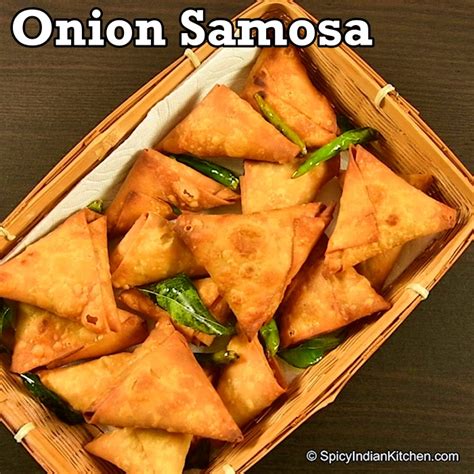 Onion Samosa How To Make Samosa Samosa Recipe How To Make Samosa