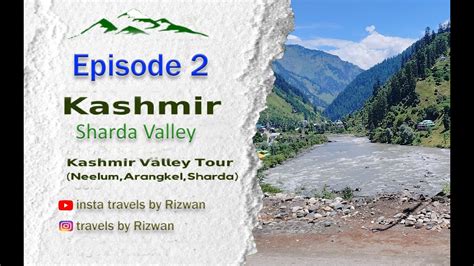 Towards Sharda Valley Azad Kashmir Pakistan Part 2 Youtube