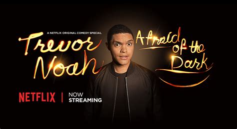 Review Trevor Noah “afraid Of The Dark” On Netflix The Comics Comic