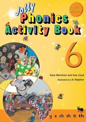 Jolly Phonics Activity Book 6 Y X Ch Sh Th Th Sue Lloyd Sara