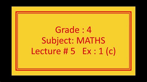 Grade 4 Maths Lec 5 Ex 1c Youtube