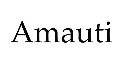 How To Pronounce Amauti Youtube