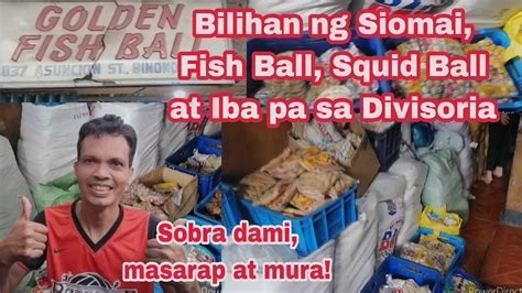 Bilihan Ng Pangnegosyong Siomai Fish Ball Squid Ball At Iba Pa Sa Divisoria Maestro