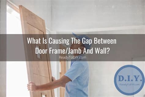 Can You Fix The Gap Between Door Framejamb And Wall How To Ready