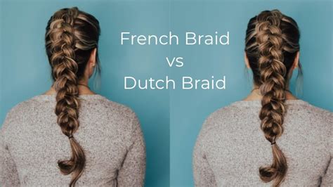 dutch braid vs french braid compare top 5 differences how to hair girl