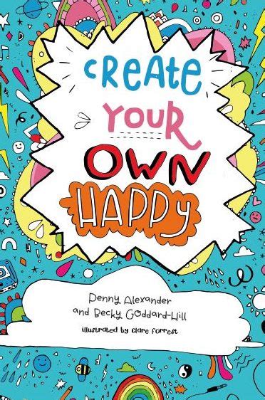 Create Your Own Happy A Happiness Activity Book For Kids
