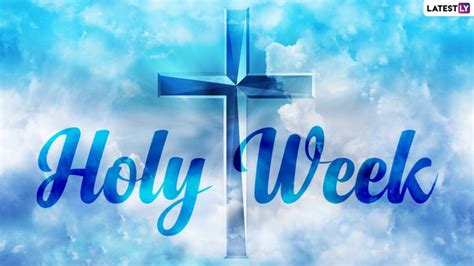 Holy Week 2023 Begins From Palm Sunday To Maundy Thursday To Good