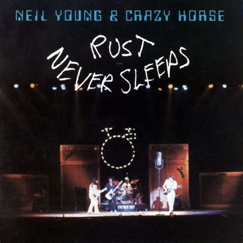 “rust Never Sleeps” De Neil Young Fête Ses 40 Ans Aujourdhui Textes