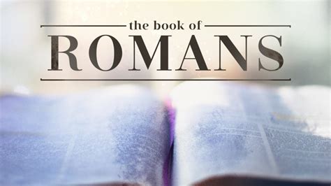 Series Overview The Book Of Romans Emmanuel Baptist Church