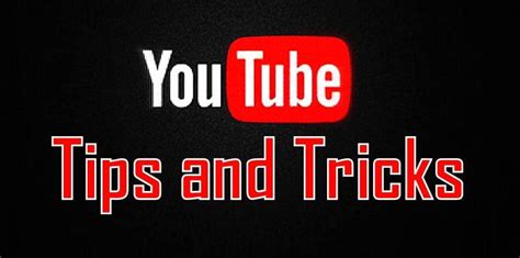 10 Youtube Tips And Tricks That You Should Try Out