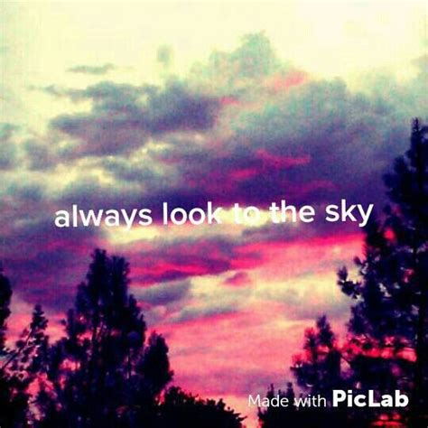 Always Look To The Sky Sky Piclab Art