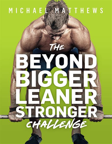The Beyond Bigger Leaner Stronger Challenge By Michael Matthews Goodreads