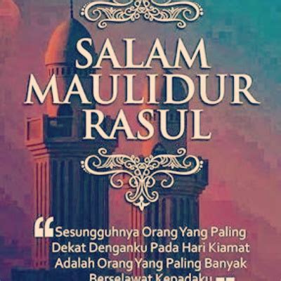 Maulidur rasul, also colloquially known as mawlid or the birthday of the prophet, is a holiday that observes and celebrates the birthday of the islamic prophet muhammad. Salam Maulidur Rasul