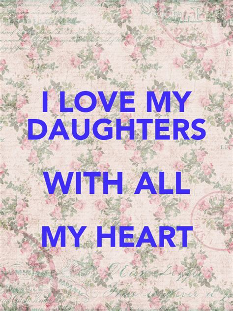 I Love My Daughters With All My Heart Poster Papzen Keep Calm O Matic
