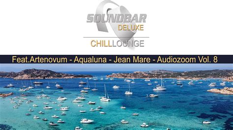 soundbar deluxe chill lounge vol 8 best of ibiza chillout ambient and downbeat tracks del