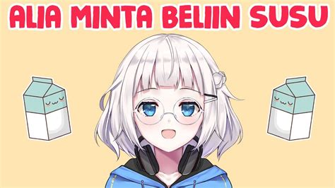 Susunya Habis Alia Panik Minta Beliin Susu【vtuber Anime】with