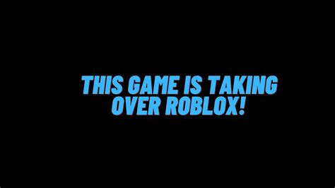 This Game Is Taking Over Roblox Youtube