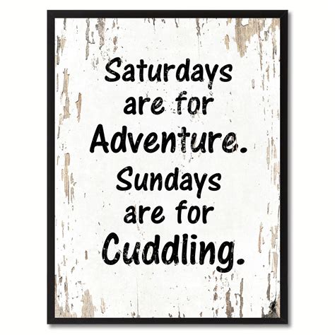 Saturdays Are For Adventure Funny Quote Saying T Ideas Home Décor