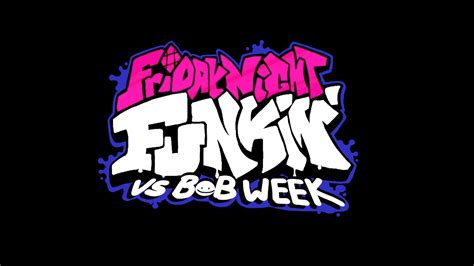 Withered Literally Every Fnf Mod Ever Vs Bob Week Youtube