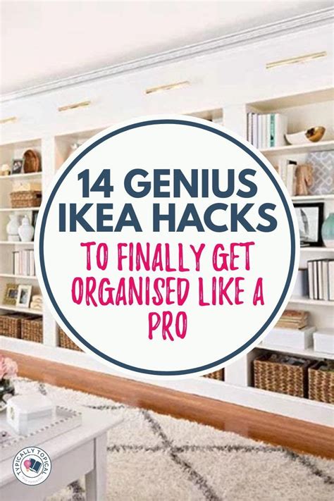 14 Genius Ikea Hacks To Finally Get Organized Like A Pro Ikea Hack