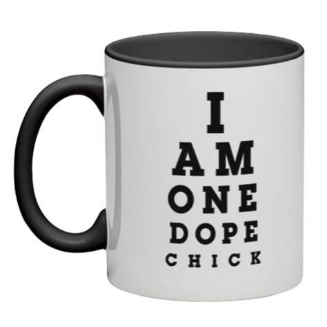 I Am One Dope Chick Mug Featuring Black Handle Haus Of Swag