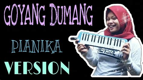 Not Pianika Goyang Dumang - YouTube