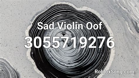 Sad Violin Oof Roblox Id Roblox Music Codes
