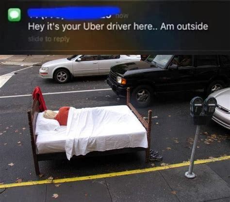 Bed Hey Its Your Uber Driver Know Your Meme