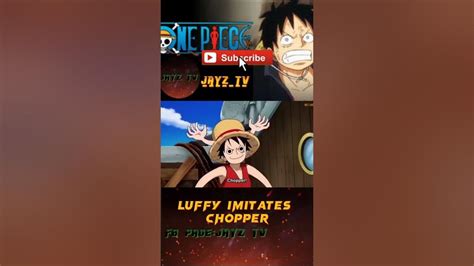 One Pieceluffy Imitates Choppershort Youtube