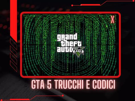 Gta 5 Trucchi E Codici Ps5 Ps4 Pc Xbox One Xpazzox