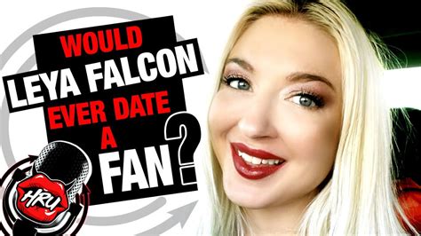 Would Leya Falcon Ever Date A Fan Youtube