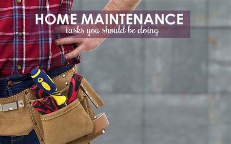 10 Home Maintenance Tasks You Should Be Doing Berkshire Hathaway