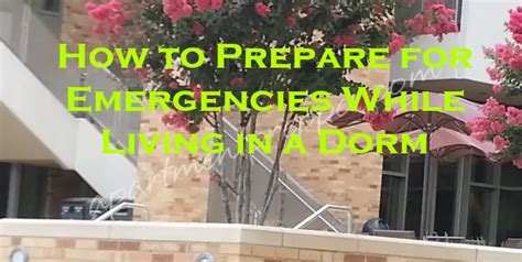 How To Prepare For Emergencies While Living In A Dorm Apartment Prepper