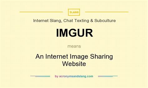 What Does Imgur Mean Definition Of Imgur Imgur Stands For An Internet Image Sharing Website