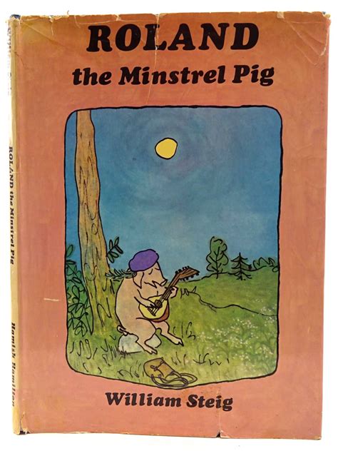 Stella & Rose's Books : ROLAND THE MINSTREL PIG Written By William
