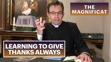 Learning To Give Thanks Always With The Magnificat Of Mary Youtube